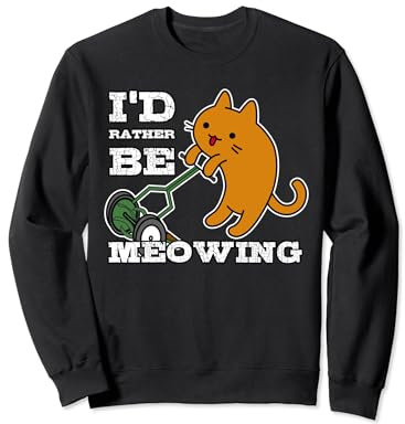 Cartoon Cat, Reel Mower, I'd Rather Be Meowing, Mowing Pun Sweatshirt