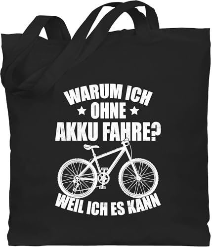 Shirtracer Baumwolltasche - Radsport Taschen - Warum ich ohne Akku fahre - weil ich es kann - weiß - Unisize - Schwarz - lustige geschenke für fahrradfahrer fahrrad rad fahr jutebeutel radfahrer noch