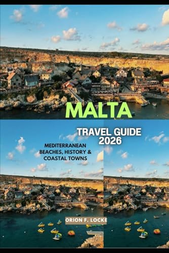 MALTA TRAVEL GUIDE 2026: Mediterranean Beaches, History & Coastal Towns