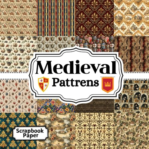 Medieval Patterns Scrapbook Paper 16 Designs: Double - Sided Sheets Perfect For Scrapbooking, Wrapping, Junk Journals, Decoupage, DIY Crafts, Card Making, and More