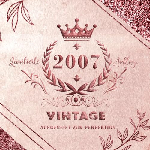 Gästebuch zum 18. Geburtstag – Jahrgang 2007 – Elegantes Roségold-Design: 120 leere weiße Seiten/ 21 cm x 21 cm/ Softcover.