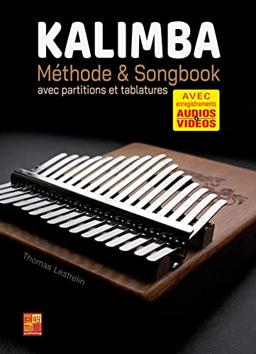 Kalimba - Méthode & Songbook (Livre grand format avec enregistrements audios et vidéos à télécharger)