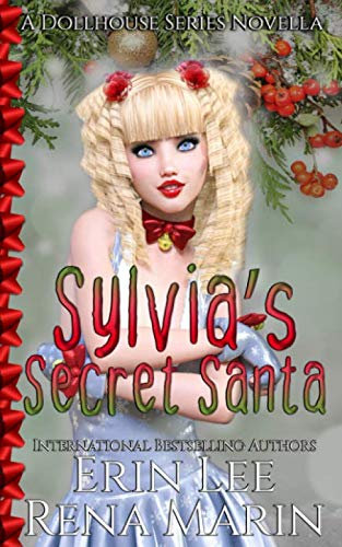 Sylvia's Secret Santa: A romantic comedy (The Dollhouse Series)