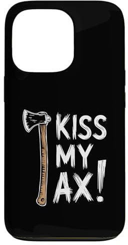 iPhone 13 Pro Kiss My Ax, Funny Axe Throwing Case
