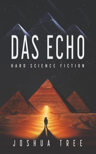 Das Echo: Hard Science Fiction