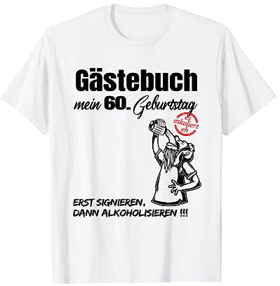 Gästebuch 60 Geburtstag Mann Frau Lustig 60. Geburtstag Deko T-Shirt