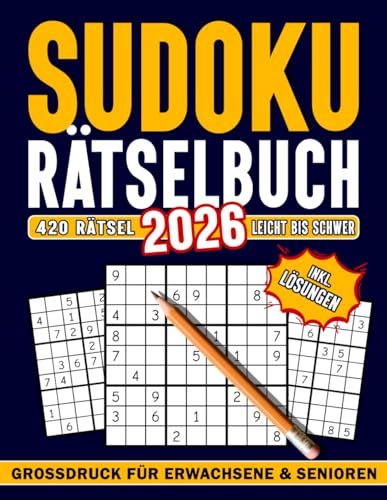 Sudoku Rätsel Buch, Leicht bis Schwer für Erwachsene, Teenagers und Senioren: 420 Rätsel inkl. Lösungen. Geschenkidee: Grossdruckformat Schwierigkeitsstufen Leicht, Normal und Schwer