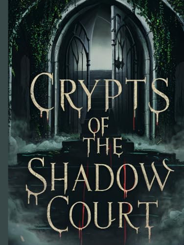 Crypts of the Shadow Court (Penny Blood Adventures)
