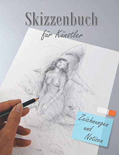 Skizzenbuch für Künstler: Zeichnungen und Notizen