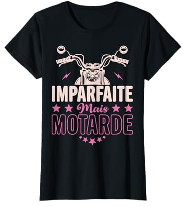 Idée Moto Cadeau Pour Femme Motard Imparfaite Mais Motarde T-Shirt