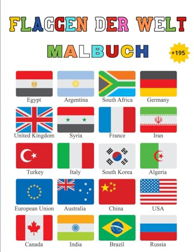 Flaggen Der Welt Malbuch: Lerne alle Länder der Welt kennen , Male die Flaggen aller Länder aus, Sie Ihr Wissen über die Länderflaggen heraus... Stressabbau und allgemeiner Spaß