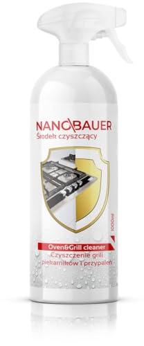 Backofenreiniger & Grillreiniger | NANOBAUER Oven & Grill Cleaner 1L | Kraftvoller Reiniger für Backofen, Grill, Grillrost & Backblech | Entfernt Fett, Eingebranntes und Schmutz | Spray-Reiniger