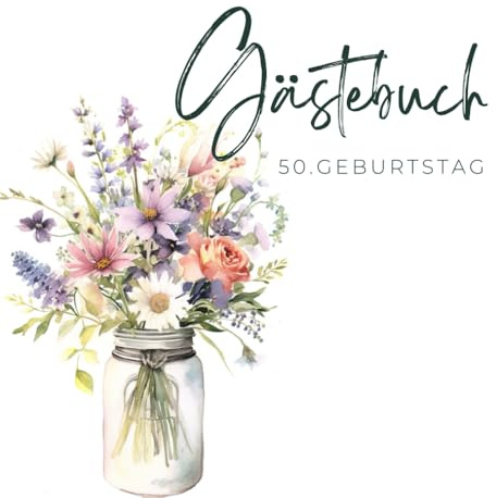 Gästebuch 50. Geburtstag: Gästebuch zum 50. Geburtstag für 45 Gäste, Wildblumen-Design, Doppelseiten zum Ausfüllen für die Gäste, mit Platz für Lieblingsfotos und Infoseite zum Geburtstagskind