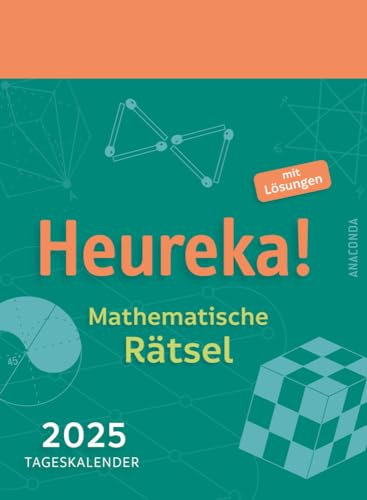 Heureka! Mathematische Rätsel - Tagesabreißkalender 2025 zum Aufstellen und Aufhängen - Tageskalender mit Lösungen für jeden Tag - Anaconda-Verlag - Aufstellkalender - 11 cm x 15 cm