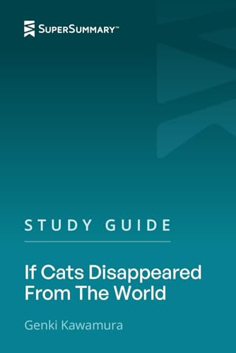 Study Guide: If Cats Disappeared From The World by Genki Kawamura (SuperSummary)