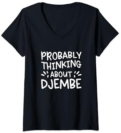Damen Wahrscheinlich denken Sie an Djembe T-Shirt mit V-Ausschnitt
