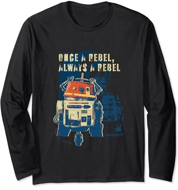 Star Wars Ahsoka Rebels Chopper Once a Rebel Always a Rebel Long Sleeve T-Shirt