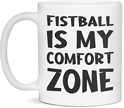 Fistball is my comfort zone Ceramic Coffee Mug, 11-Ounce White