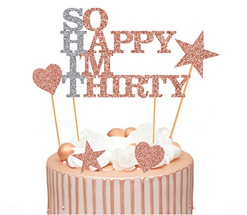 30th Birthday Cake Topper Rose Gold Glitter - SO HAPPY IM THIRTY Cake Party Cupcake Decoration for 30 Parties