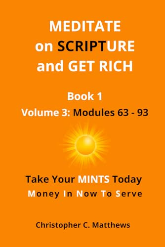 Meditate on Scripture and Get Rich (The Wisdom and Wealth Series, Band 7)