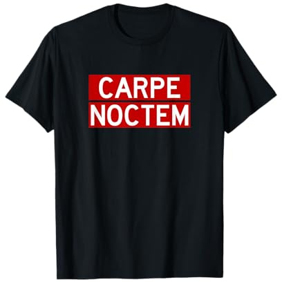 Carpe Noctem (Aprovecha la noche) Camiseta