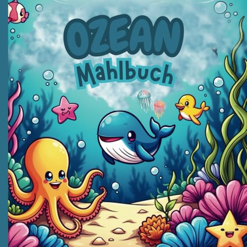 Ozean-Malbuch für Kinder: 70 Motive zum Ausmalen: Entdecke die Welt unter Wasser