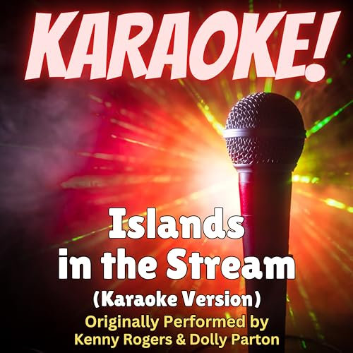 Islands in the Stream (Karaoke Version Originally Performed by Kenny Rogers & Dolly Parton)