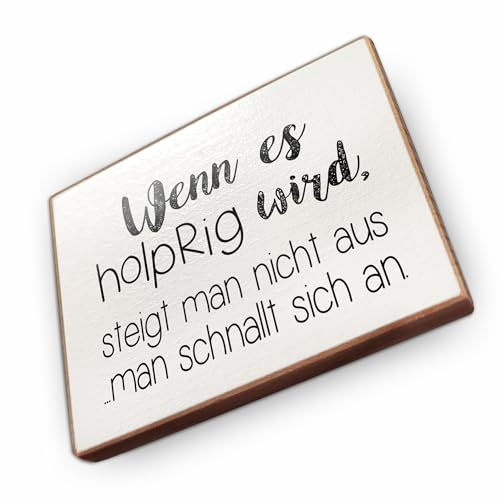 Magnet aus Buchenholz Kühlschrankmagnete mit Sprüchen (Wenn es holprig Wird steigt man Nicht aus)