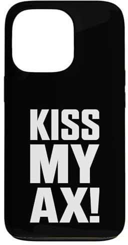 iPhone 13 Pro Kiss My Ax, Funny Axe Throwing Case