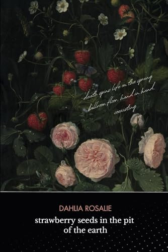 Strawberry Seeds in the Pit of the Earth