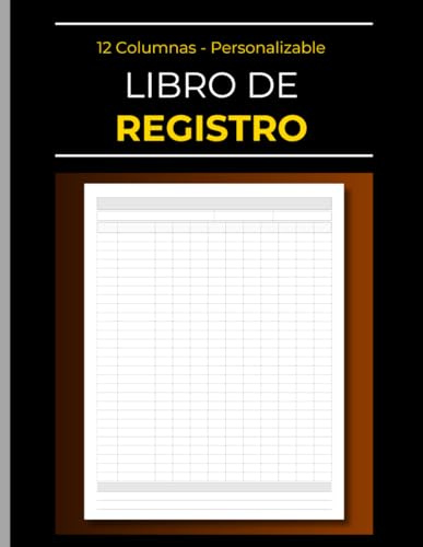 Libro de Registro Personalizable – 12 Columnas: Cuaderno Contable para Registrar Datos de Negocio, Ventas, Gastos e Inventario
