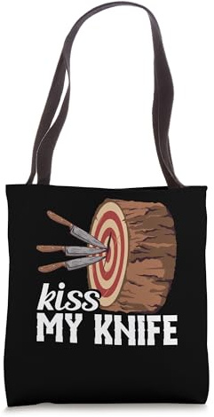 Knifethrower Kiss My Knife Knife Lover Knifethrowing Tote Bag