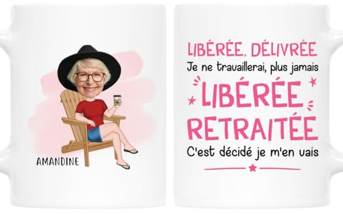 Cadeau Plus Mug Personnalisé Prénom Et Photo - Libéré, Délivré, Retraité - Cadeau depart collegue, cadeau retraite, tasse depart collegue de travail, mug retraite (#Femme)