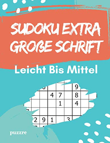 Sudoku Extra Große Schrift Leicht Bis Mittel: Denksport Spiele Für Senioren