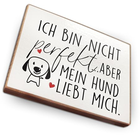 Magnet aus Buchenholz Kühlschrankmagnete mit Sprüchen (Ich Bin Nicht perfekt Aber Mein Hund liebt Mich)