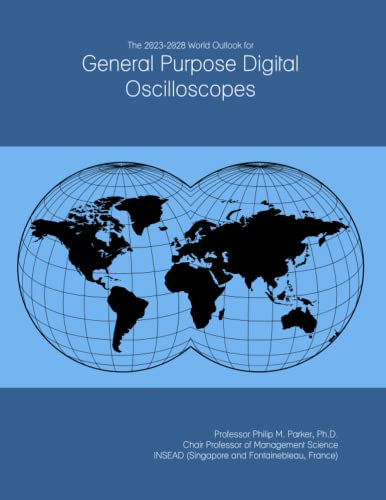 The 2023-2028 World Outlook for General Purpose Digital Oscilloscopes