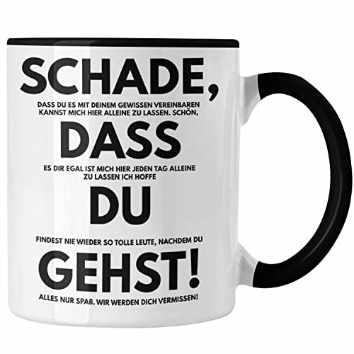 Trendation - Schade Dass Du Gehst Jobwechsel Tasse Geschenk Kollegin Kollege Lustig Abschiedsgeschenk Sprüche Abschied Neuer Job Kaffeetasse (Schwarz)
