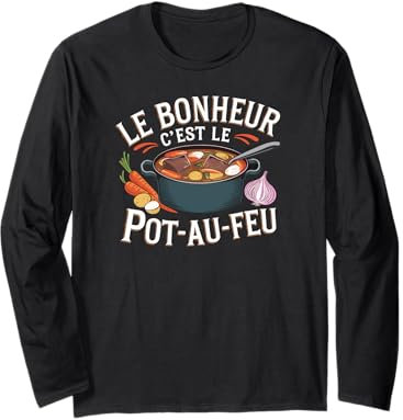 C'est le bonheur c'est le pot-au-feu Manche Longue