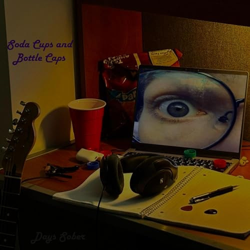 Soda Cups and Bottle Caps [Explicit]