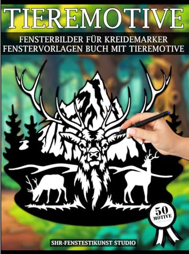 Tieremotive Fensterbilder für Kreidemarker: Fenstervorlagen mit großen und schönen Motiven - abwechslungsreiche und wiederverwendbare Window Color Tiere Vorlagen