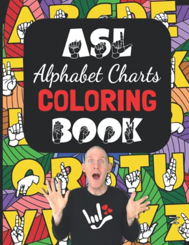 ASL Alphabet Charts Coloring Book: Soak Up Some Tasty American Sign Language Goodness As You Color Beautiful Mandala Designs