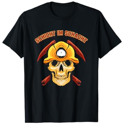Bergbau Geschenk für Bergmann Schicht Im Schacht Kohle Mine T-Shirt