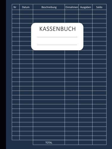 Kassenbuch Kleinunternehmer: Einnahmen und Ausgaben buch einfach eintragen perfekt für Kleinunternehmer, Vereine, Haushalt Und Selbständige - Din A4 110 Seinten - 01