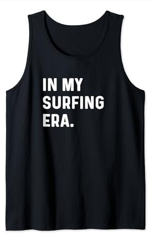 In My Surfing Era - Surf Ocean Waves Board Beach Surfer Tank Top