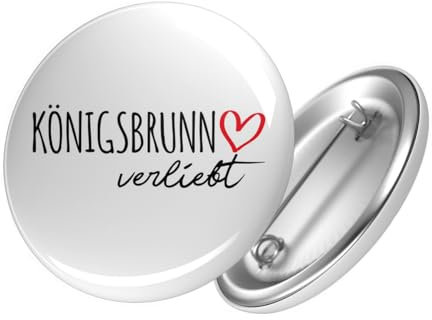Huuraa Button Königsbrunn verliebt Ansteckbutton Größe 25mm mit Namen deiner Lieblingsstadt in Bayern Geschenk Idee für Freunde und Familie