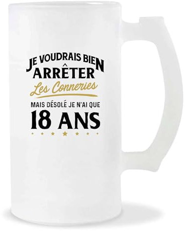 Verre à Bière Les Conneries à 18 Ans | Chope de Bière Pinte | Idée Cadeau Humour Drôle Marrant Original Anniversaire Fête