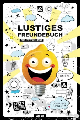 Lustiges Freundebuch für Erwachsene: Ein kreatives Freundebuch und witziges Erinnerungsbuch, perfekt als Geschenkidee für beste Freunde.