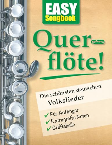 EASY Songbook Querflöte!: Die schönsten deutschen Volkslieder (Songbooks für Querflöte)