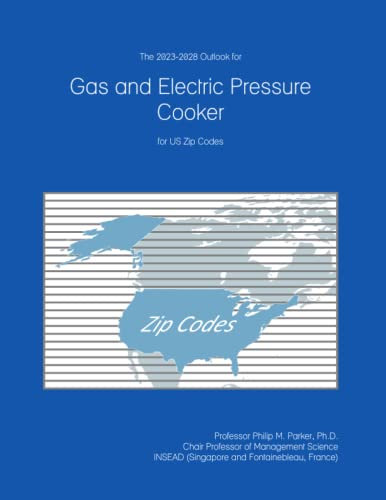 The 2023-2028 Outlook for Gas and Electric Pressure Cooker for US Zip Codes