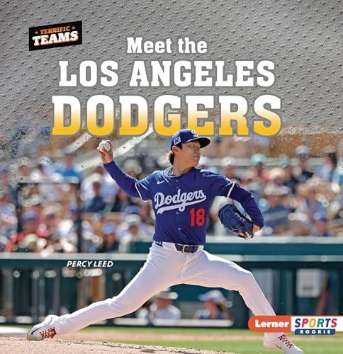 Meet the Los Angeles Dodgers (Terrific Teams: Lerner Sports Rookie)